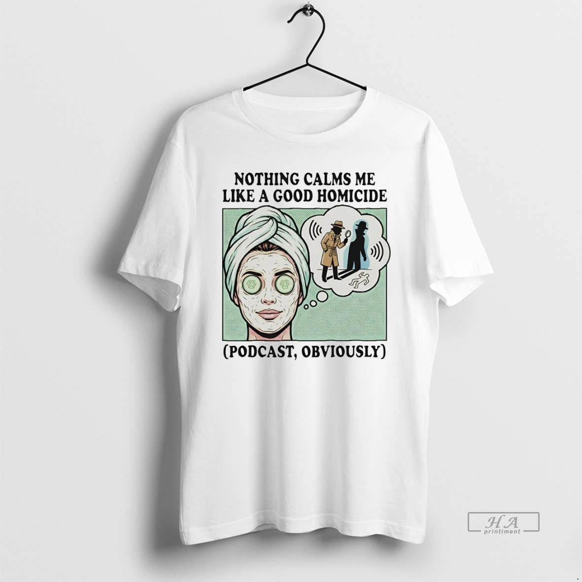 Official Nothing Calms Me Like A Good Homicide Podcast Obviously T-Shirts, Hoodie, Sweatshirt | PrintMintTees.com