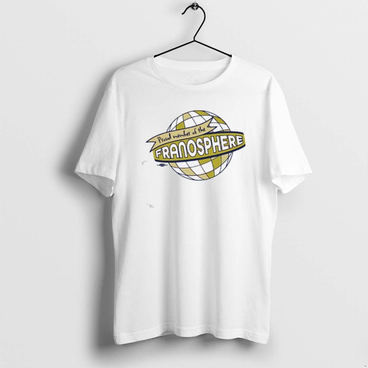 Official Proud Member Of The Franosphere Around Earth T-Shirts, Hoodie, Sweatshirt | PrintMintTees.com