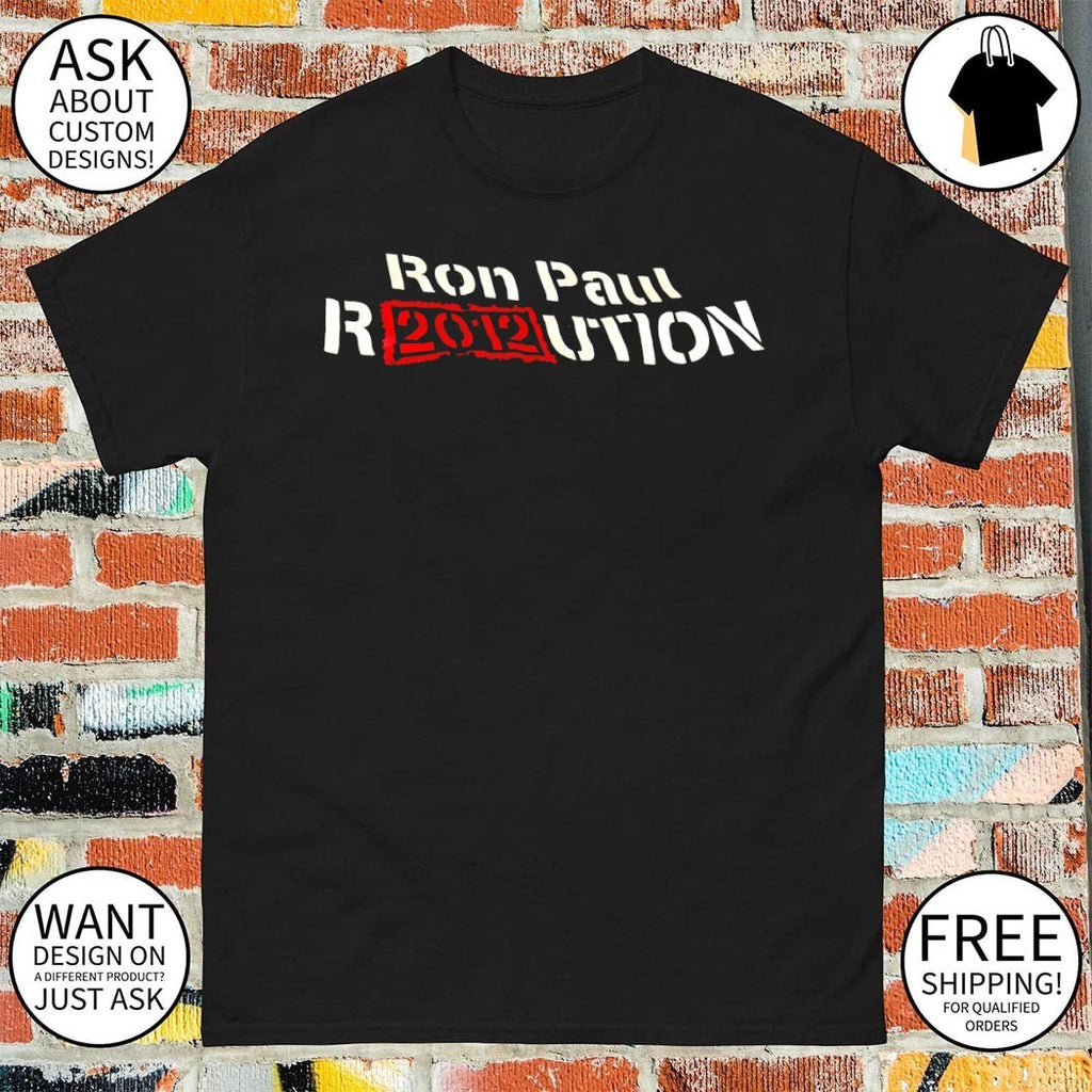Ron Paul Revolution 2012 shirt