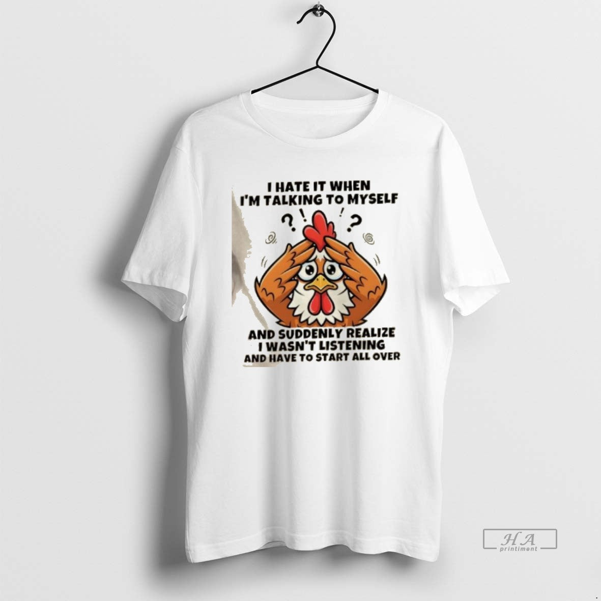 Official Rooster I Hate It When Im Talking To Myself And Suddenly Realize I Wasnt T-Shirts, Hoodie, Sweatshirt
