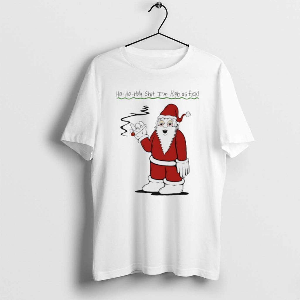 Official Santa Cigar Ho Oho Holy Shit Im High As Fuck T-Shirts, Hoodie, Sweatshirt | PrintMintTees.com