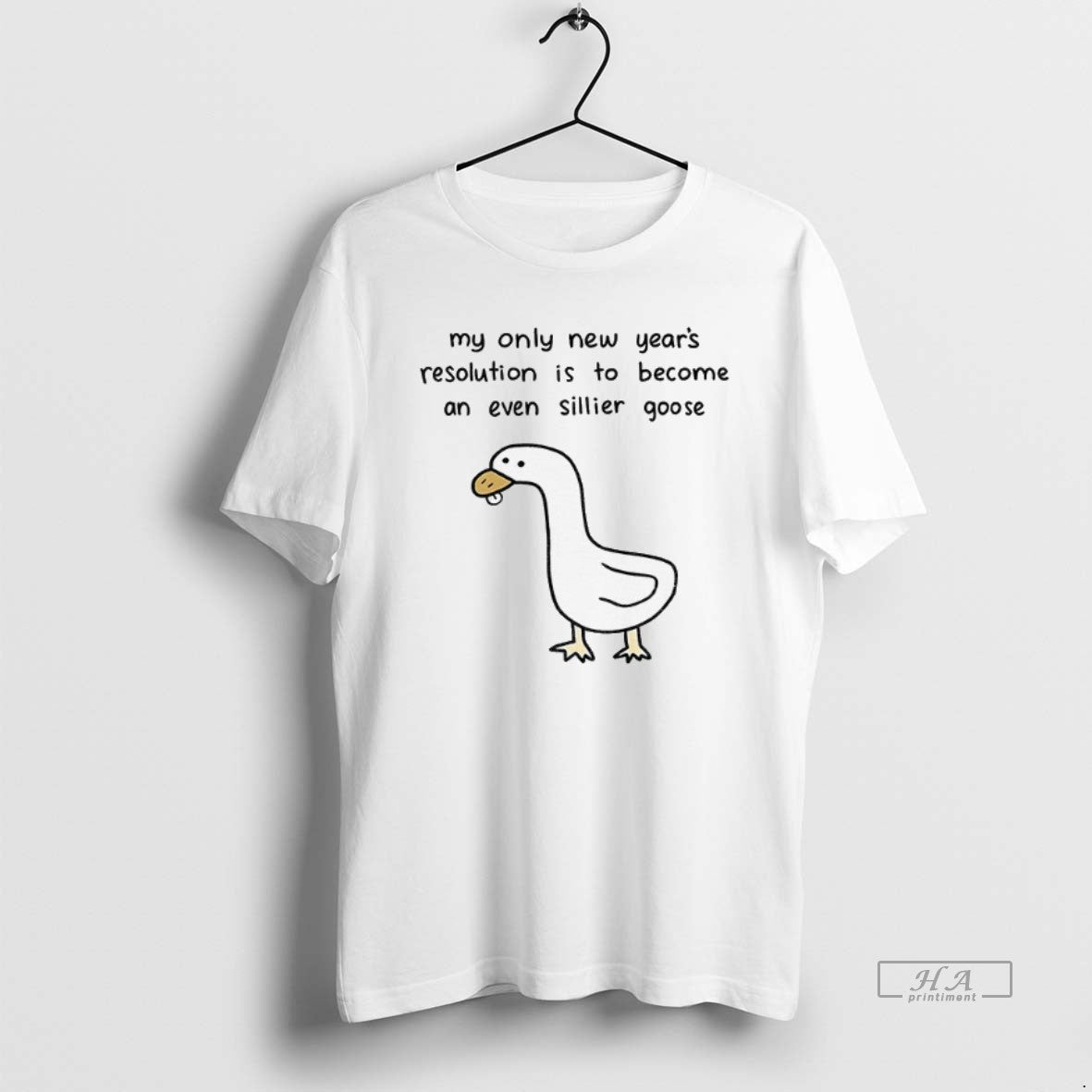 Official Silly Goose My Only New Years Resolution Is Become Even Sillier Goose T-Shirts, Hoodie, Sweatshirt