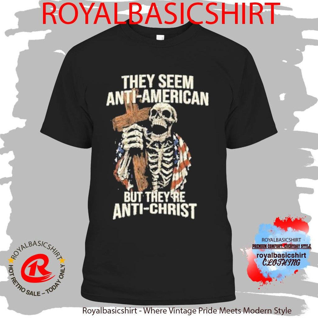 Official Skeleton They’re Anti-Christ T-Shirt