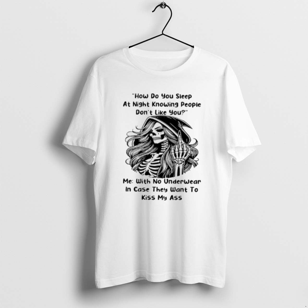 Official Skull How Do You Sleep At Night Knowing People Dont Like You T-Shirts, Hoodie, Sweatshirt | PrintMintTees.com