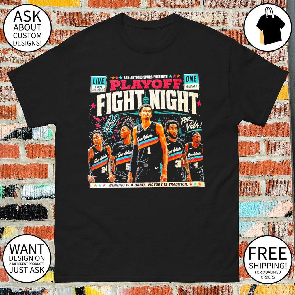 Span Antonio Spurs Presents Playoff fight night winning is a habit victory is tradition shirt