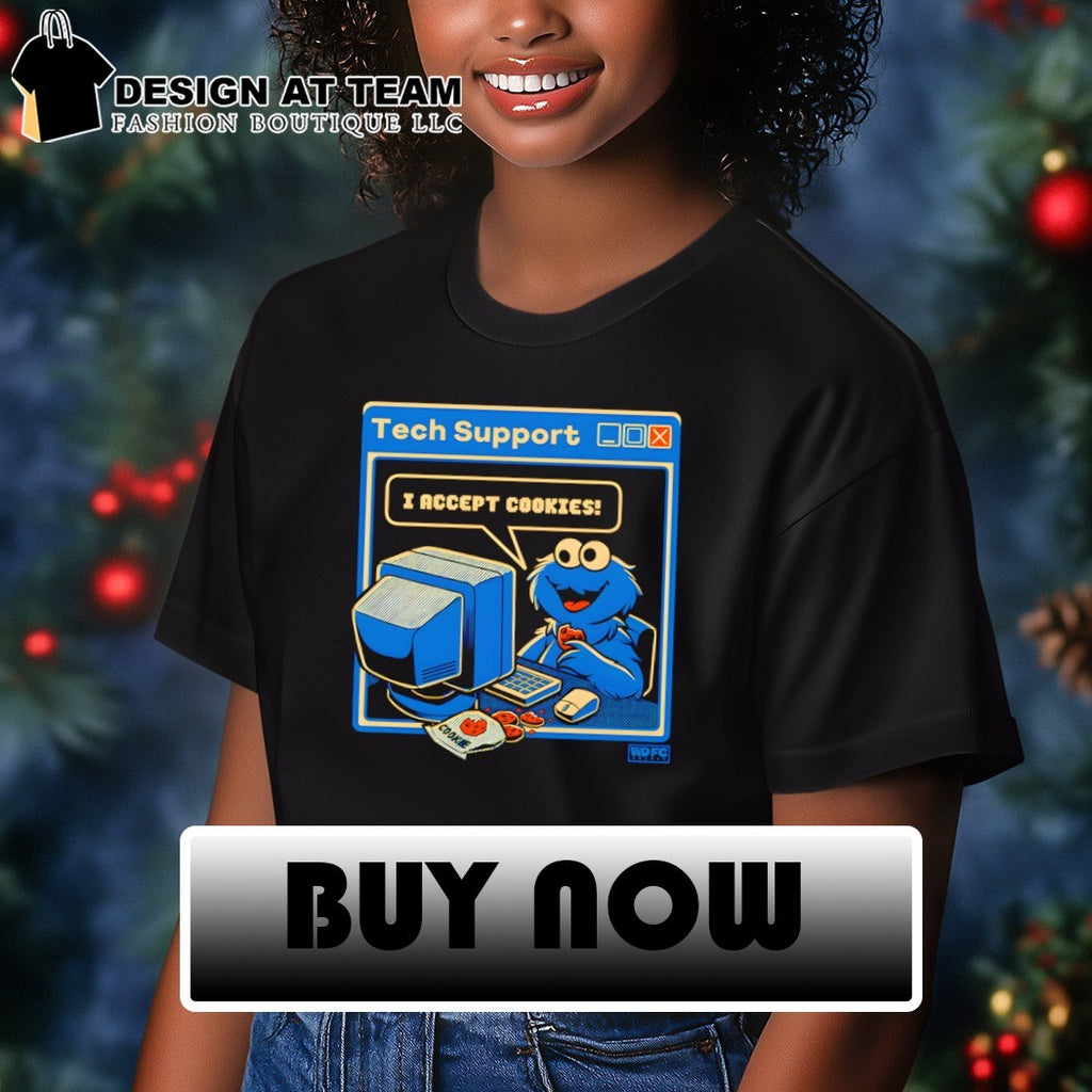 Tech Support I Accept Cookies Cookie Monster shirt