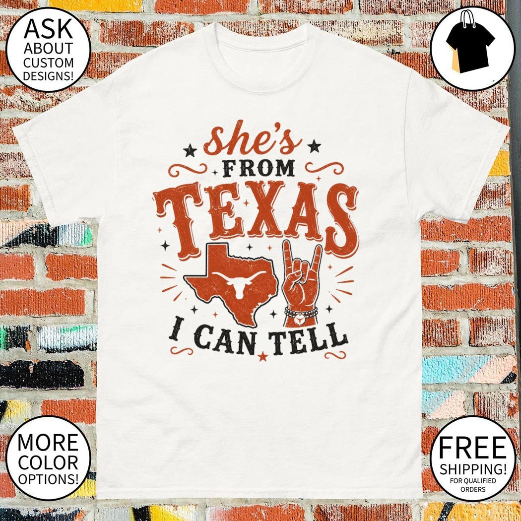 Texas Longhorns Softball she’s from Texas I can tell shirt