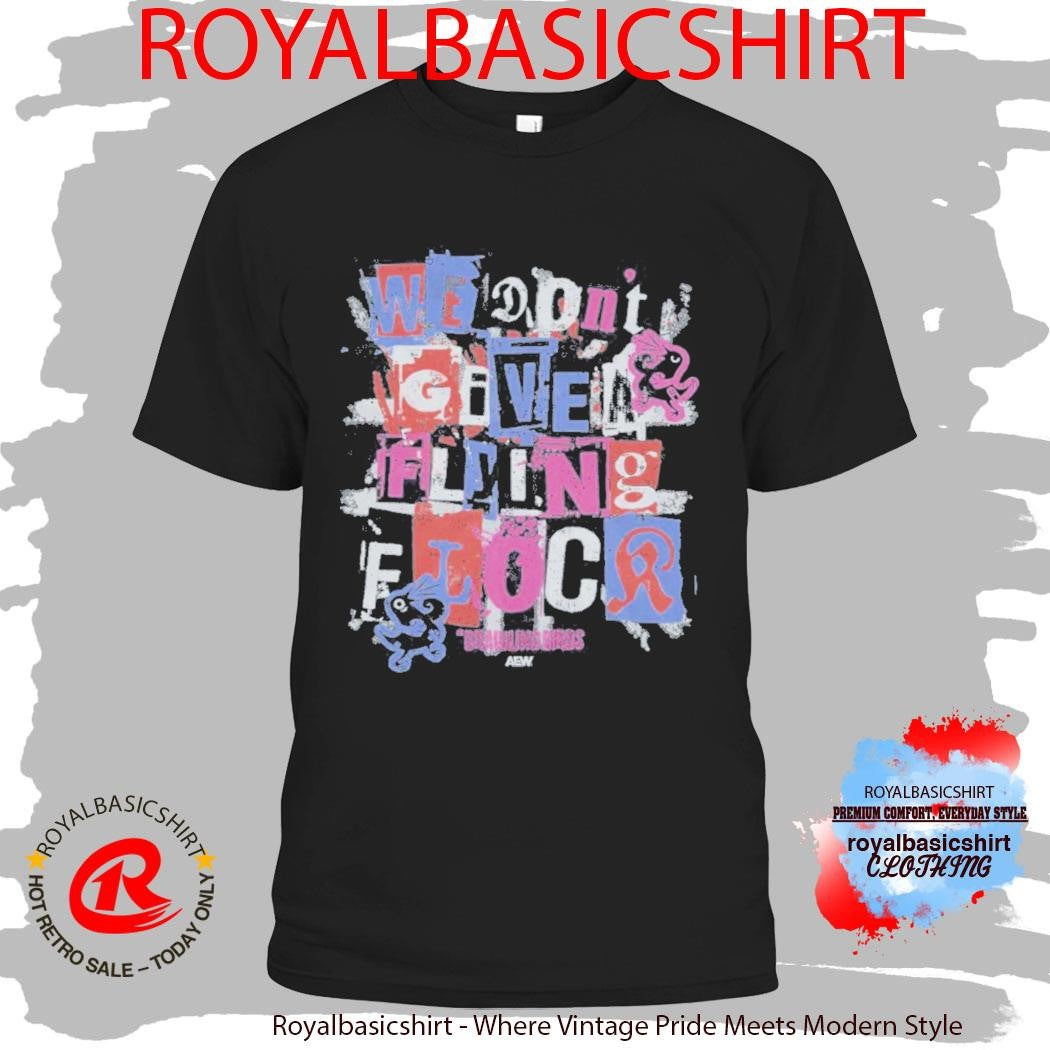 Official The Brawling Birds We Don’T Give A Flying Flock Shirt