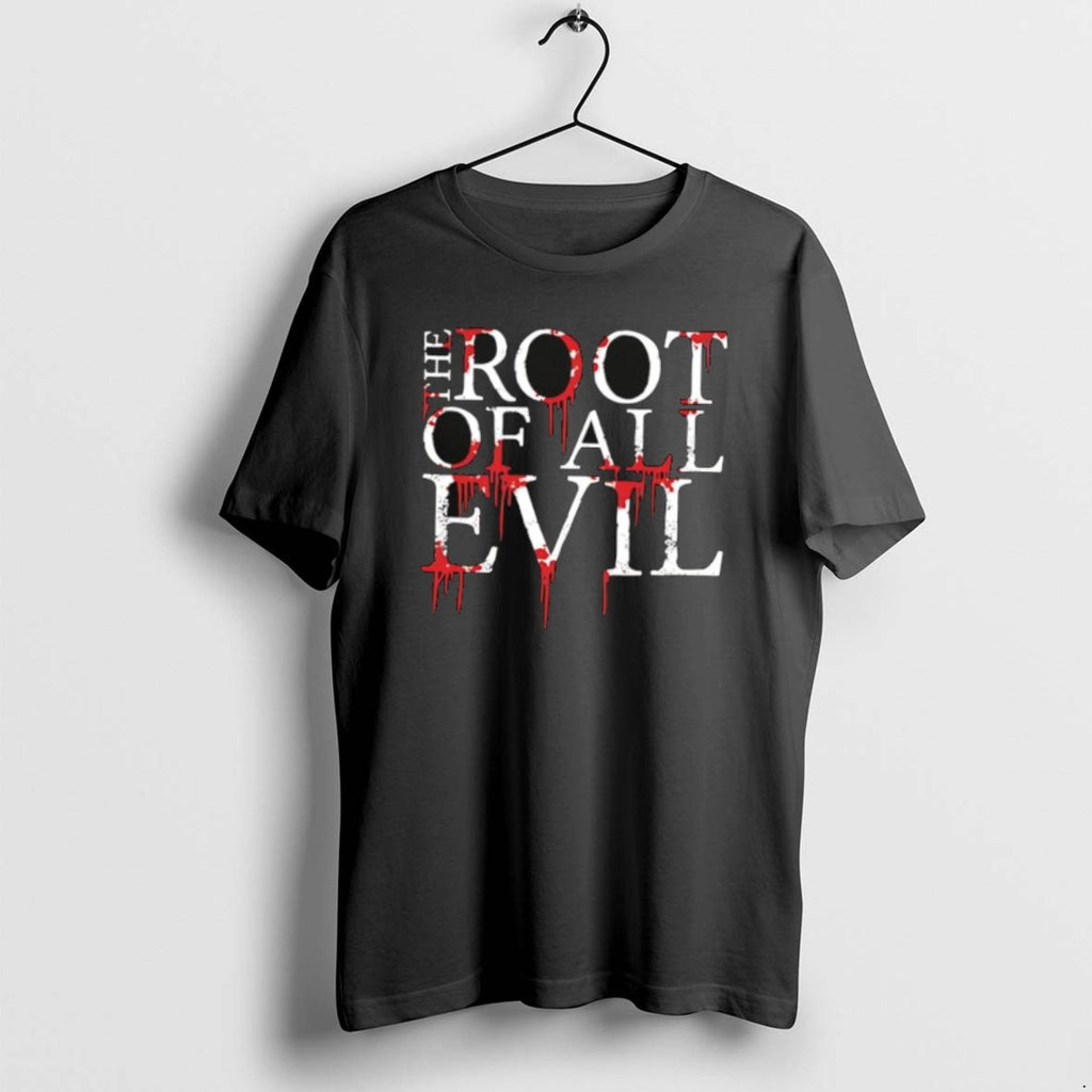 Official The Root Of All Evil Horrified Text T-Shirts, Hoodie, Sweatshirt | PrintMintTees.com