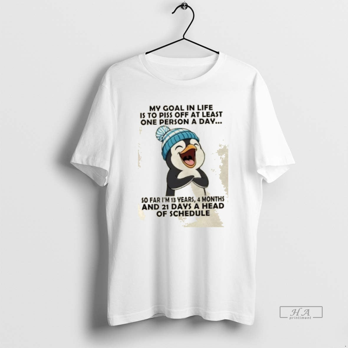 Official Trendy Penguin My Goal In Life Is To Piss Off At Least One Person
