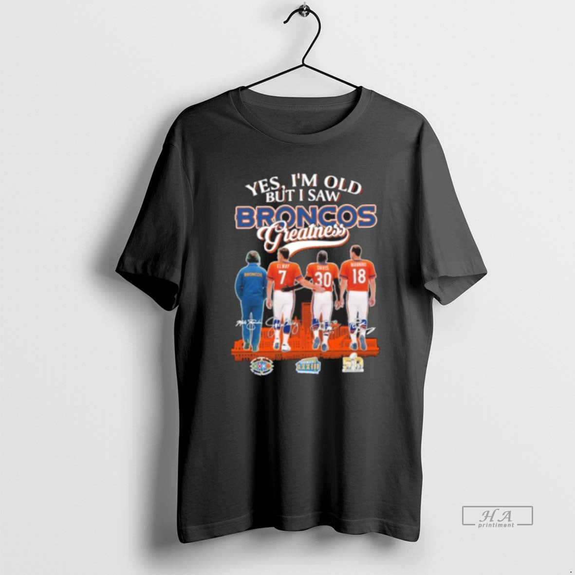Official Trendy Yes Im Old But I Saw Broncos Greatest Player City Signature Logo Tee