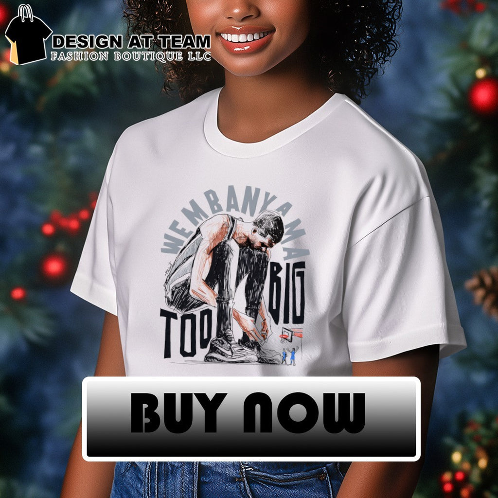 Victor Wembanyama San Antonio Spurs Basketball Too Big art cartoon shirt