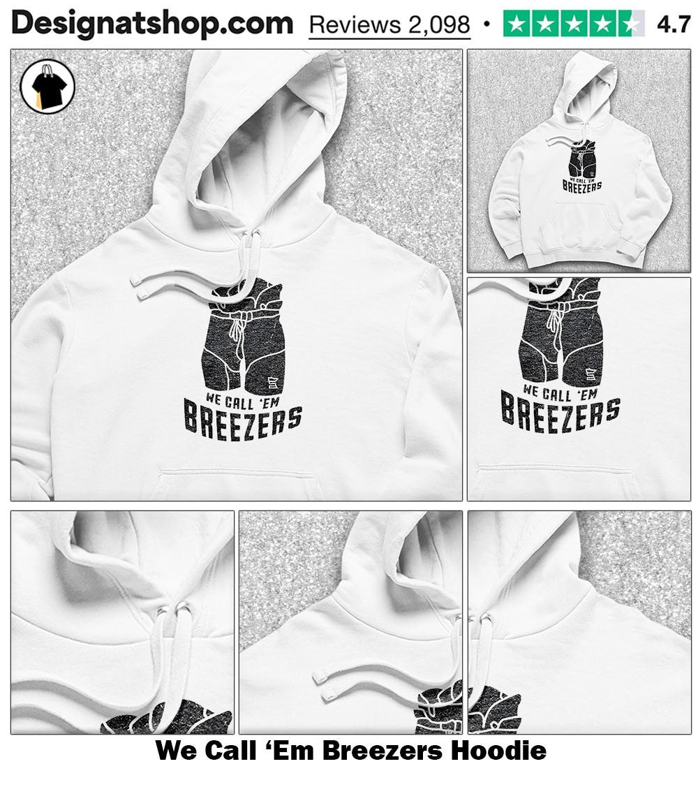 We Call ‘Em Breezers shirt
