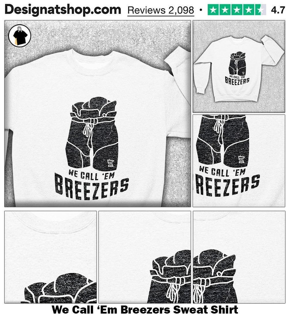 We Call ‘Em Breezers shirt