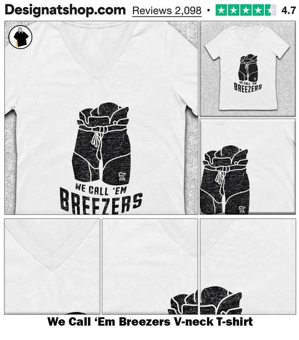 We Call ‘Em Breezers shirt
