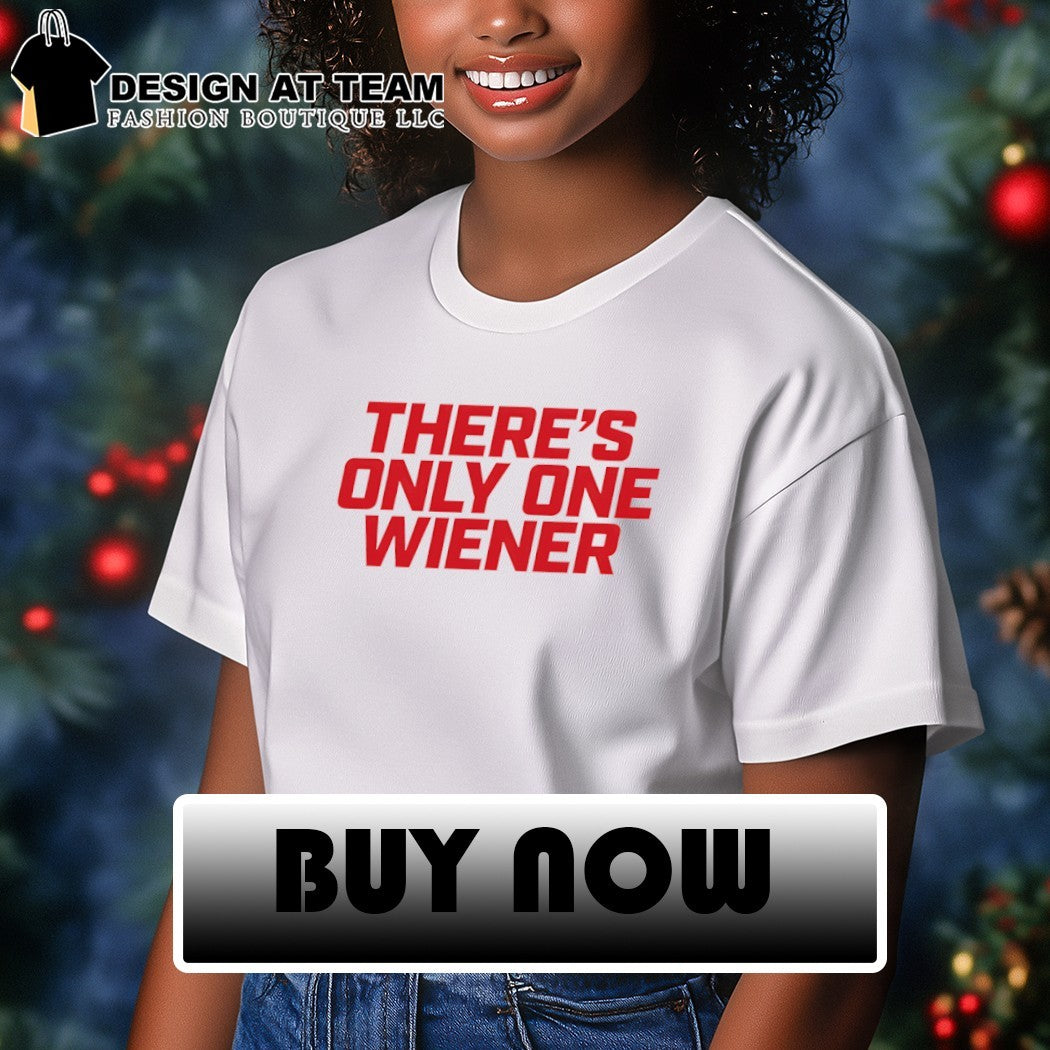 Wienie 500 There’s Only One Wiener 2026 shirt