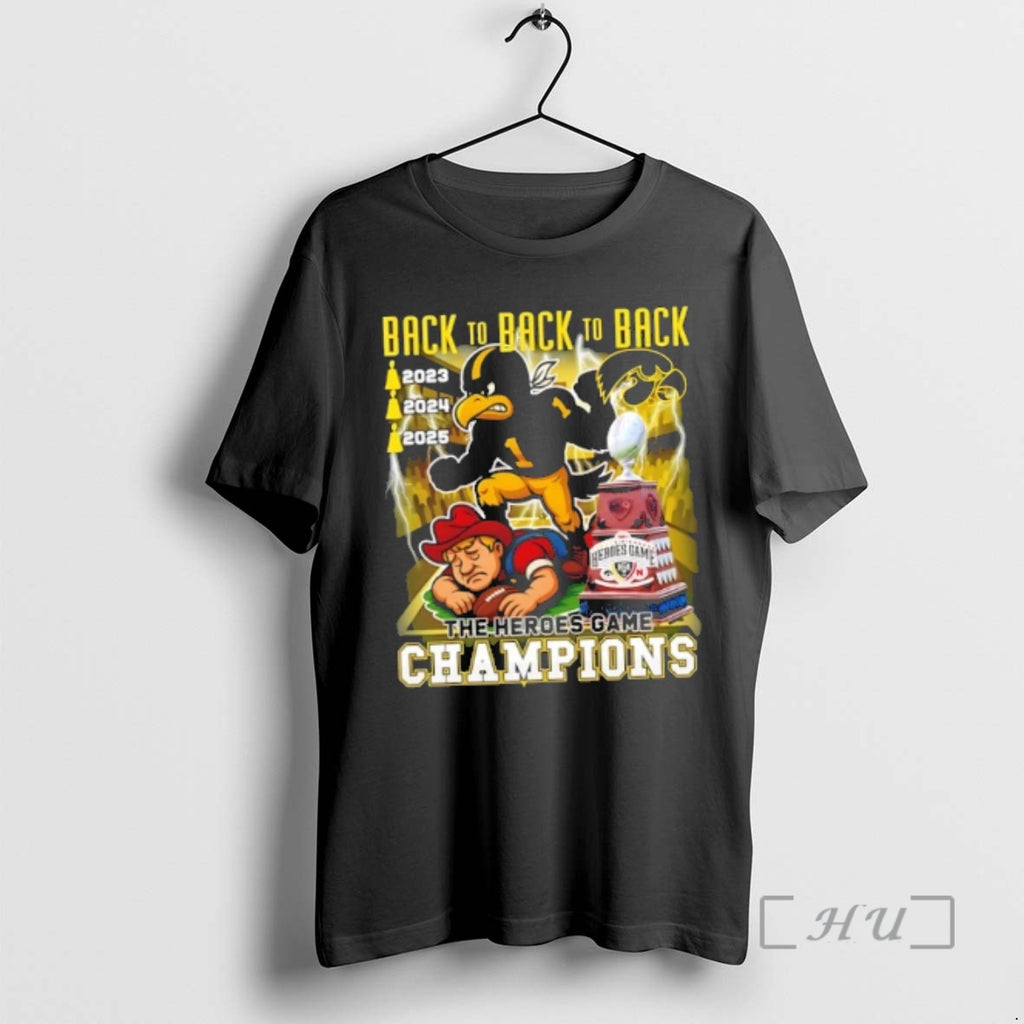 Officials 2025 Back Back Back Iowa Hawkeyes Heroes Game Champions T-Shirts, Hoodie, Sweatshirt