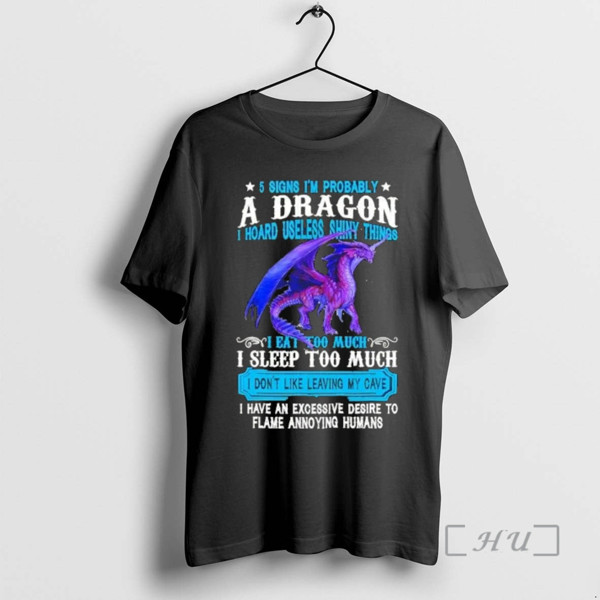 Officials 5 Signs Im Probably A Dragon I Hoard Useless Shiny Things I Eat Too T-Shirts, Hoodie, Sweatshirt