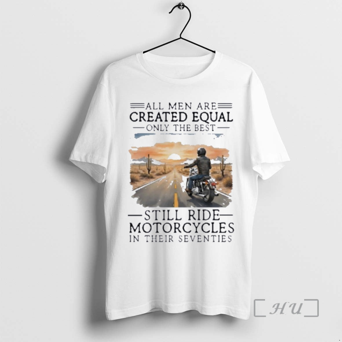 Officials All Men Are Created Equal Only The Best Still Ride Motorcycles In Their Seventies T-Shirts, Hoodie, Sweatshirt