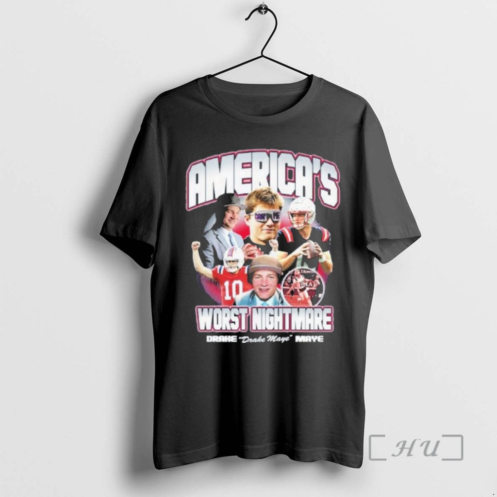 Officials Americas Worst Nightmare Drake Maye T-Shirts, Hoodie, Sweatshirt