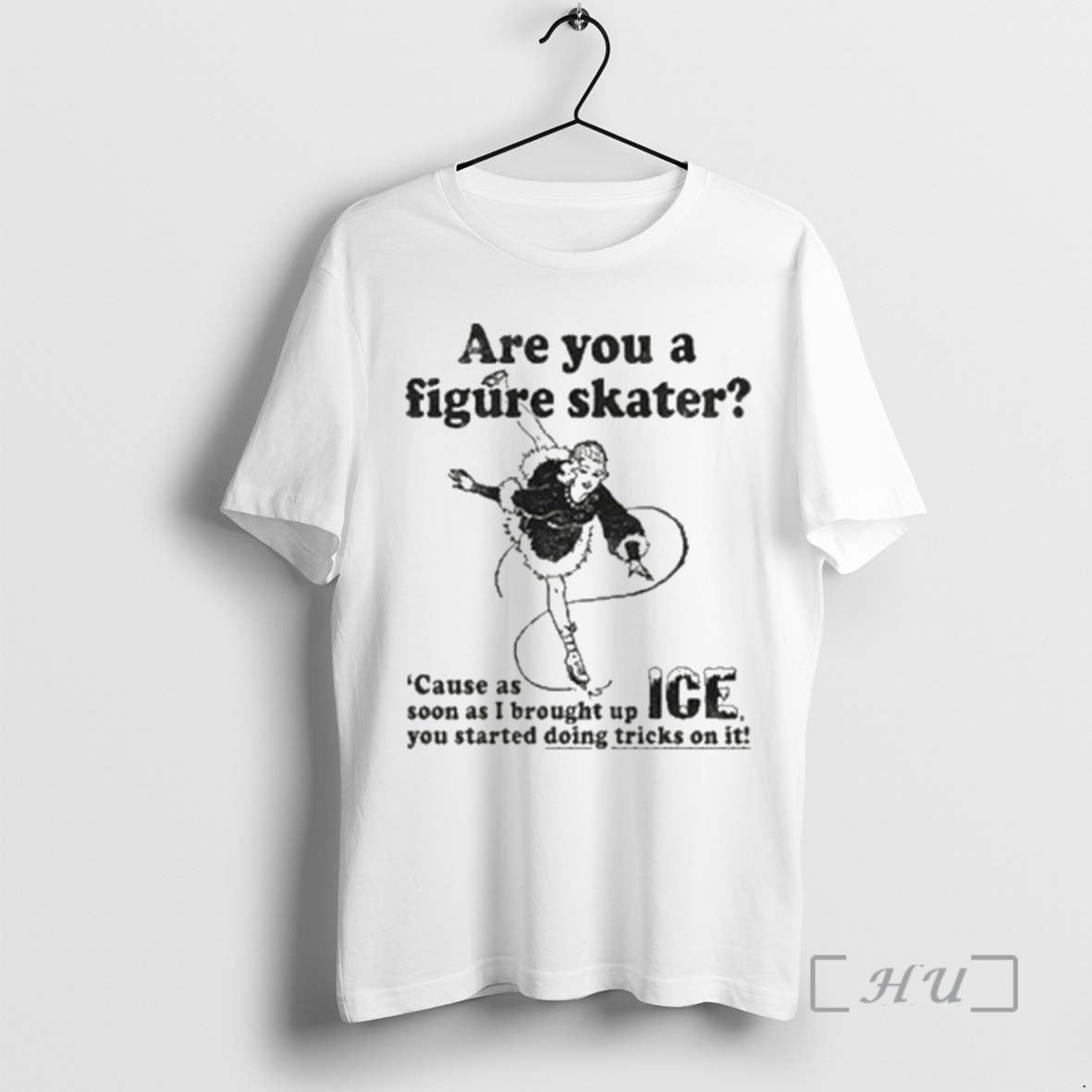 Officials Are You A Figure Skater Cause As Soon As I Brought Up Ice You T-Shirts, Hoodie, Sweatshirt | PrintMintTees.com