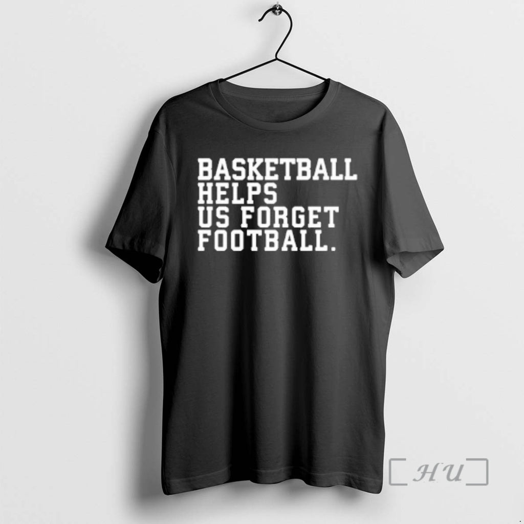 Officials Basketball Helps Us Forget Football T-Shirts, Hoodie, Sweatshirt | PrintMintTees.com