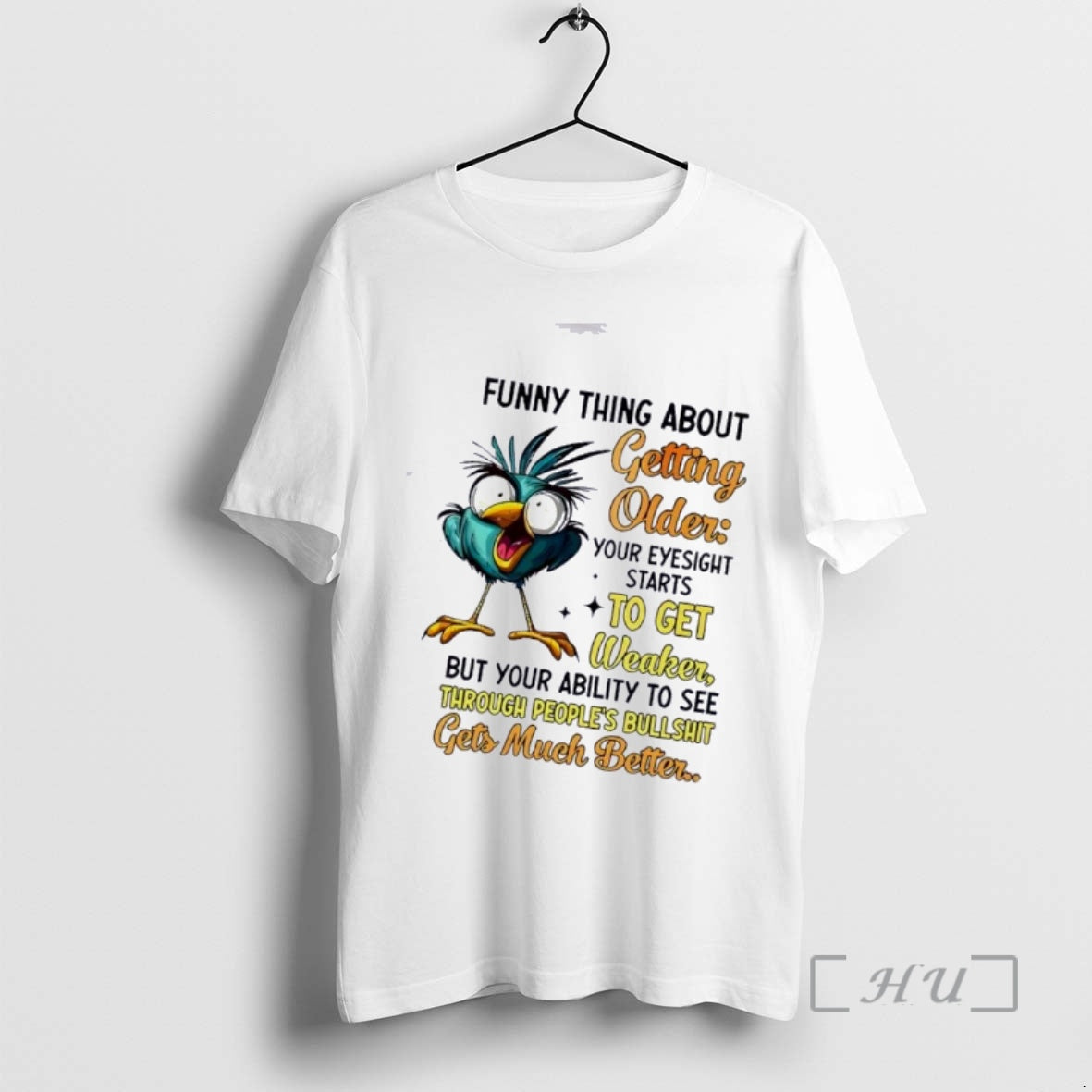 Officials Bird Funny Thing About Getting Older Your Eyesight Starts To Get Weaker But Your T-Shirts, Hoodie, Sweatshirt