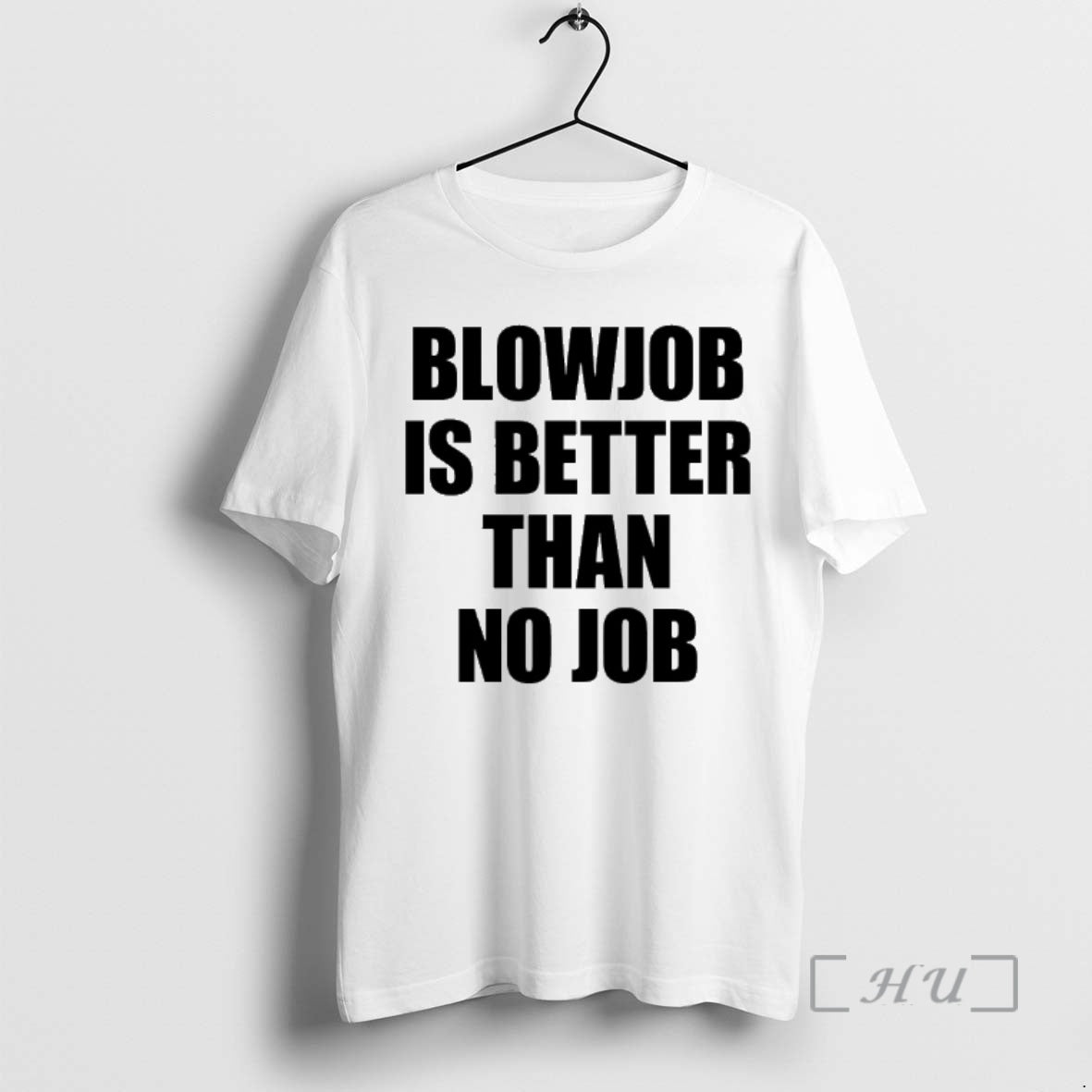 Officials Blowjob Is Better Than No Job T-Shirts, Hoodie, Sweatshirt | PrintMintTees.com