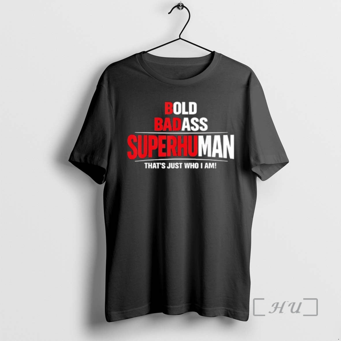 Officials Bold Badass Superhuman Thats Just Who I Am T-Shirts, Hoodie, Sweatshirt | PrintMintTees.com