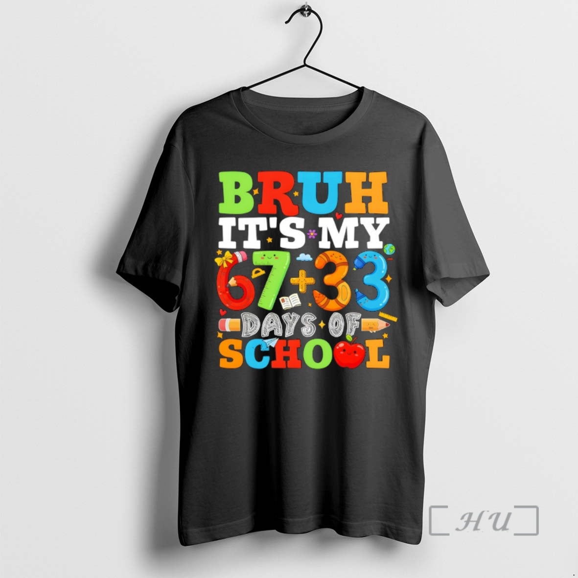 Officials Bruh Its My 67 33 Days Of School 100 Days Of School Premium T-Shirts, Hoodie, Sweatshirt | PrintMintTees.com