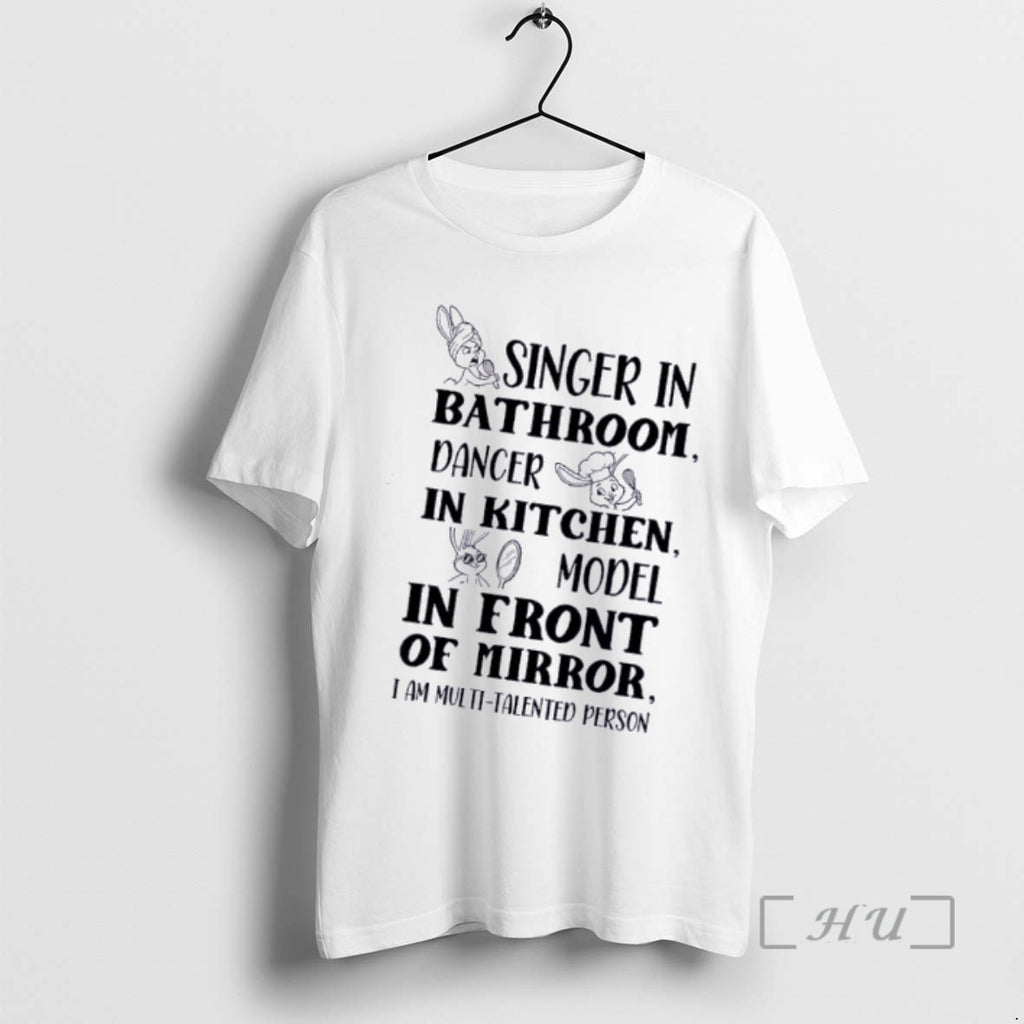 Officials Bunny Singer In Bathroom Dancer In Kitchen Model In Front Of Mirror I Am T-Shirts, Hoodie, Sweatshirt