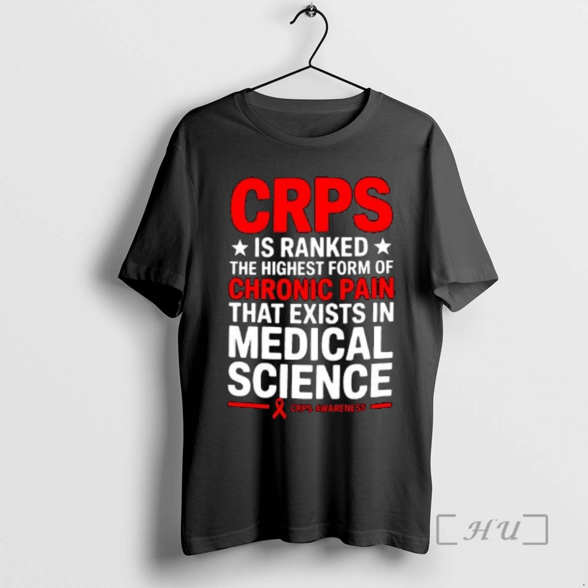 Officials Crps Is Ranked The Highest Form Of Chronic Pain That Exists In Medical Science T-Shirts, Hoodie, Sweatshirt