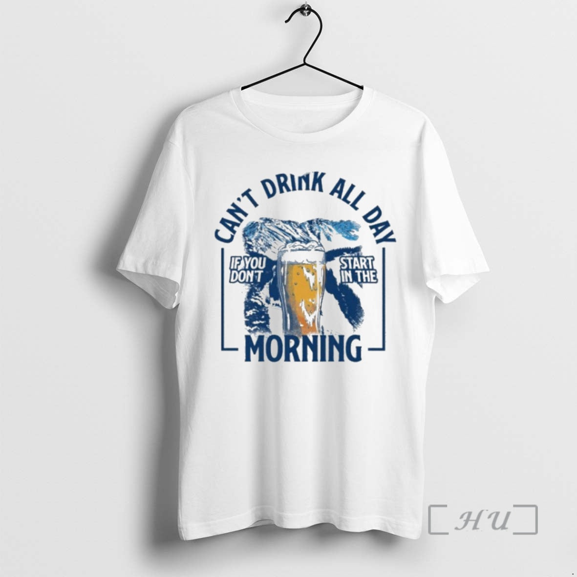 Officials Cant Drink All Day Morning If You Dont Start In The Mountains Premium T-Shirts, Hoodie, Sweatshirt