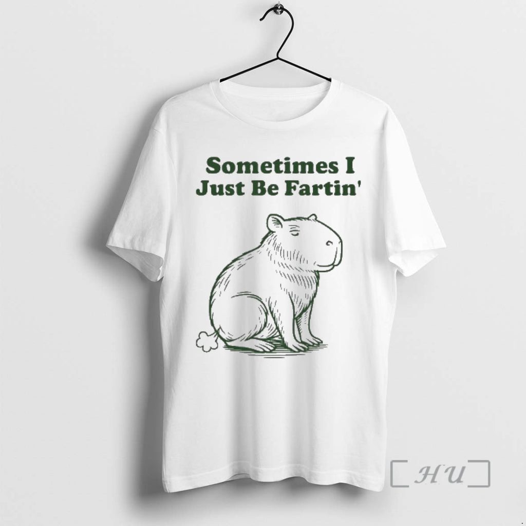 Officials Capybara Sometimes I Just Be Fartin T-Shirts, Hoodie, Sweatshirt | PrintMintTees.com