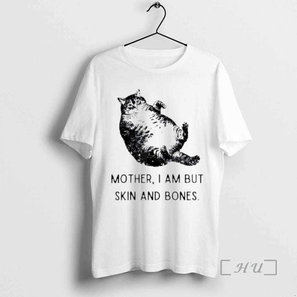 Officials Cat Cute Mother I Am But Skin And Bones T-Shirts, Hoodie, Sweatshirt | PrintMintTees.com