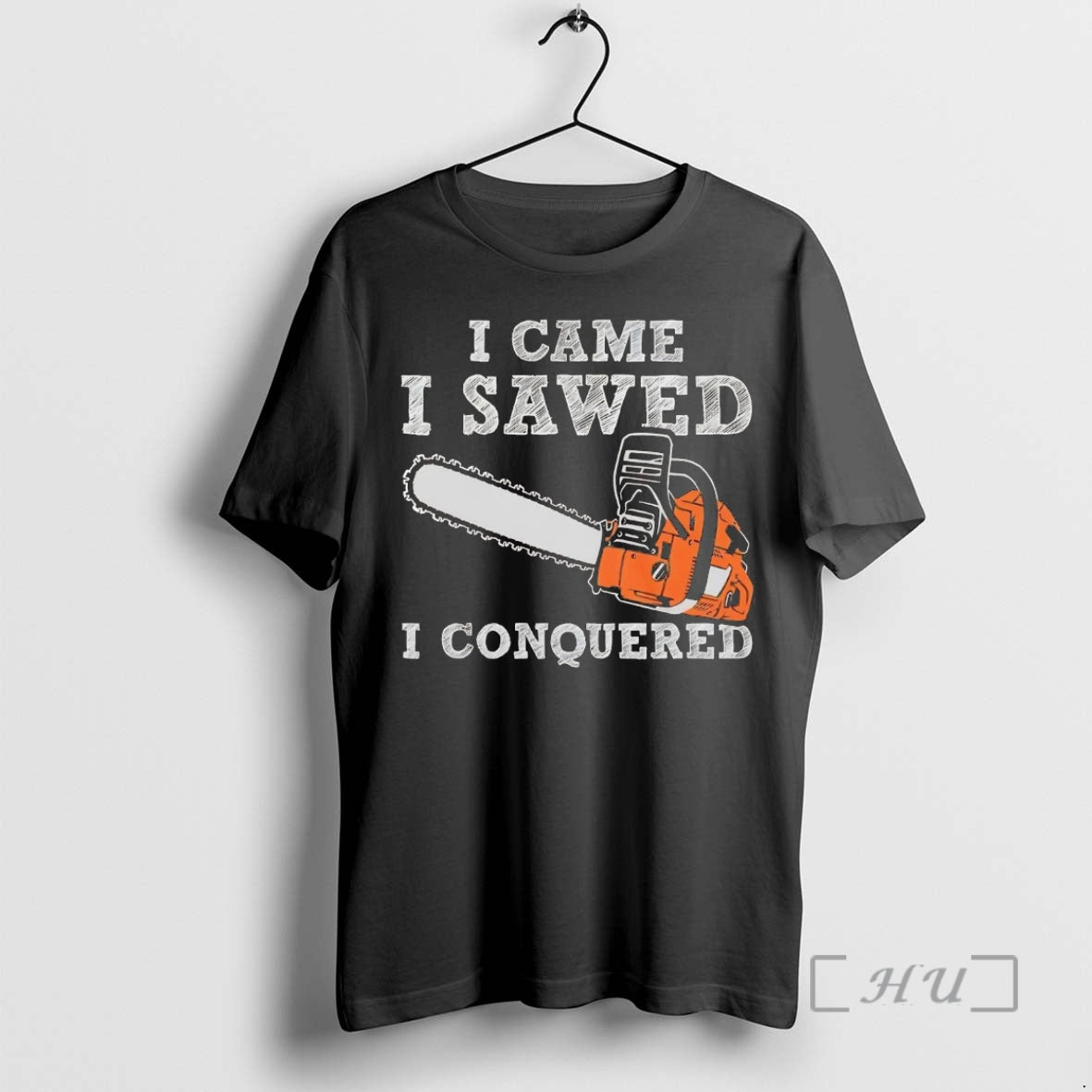 Officials Chainsaw I Came I Sawed I Conquered T-Shirts, Hoodie, Sweatshirt | PrintMintTees.com