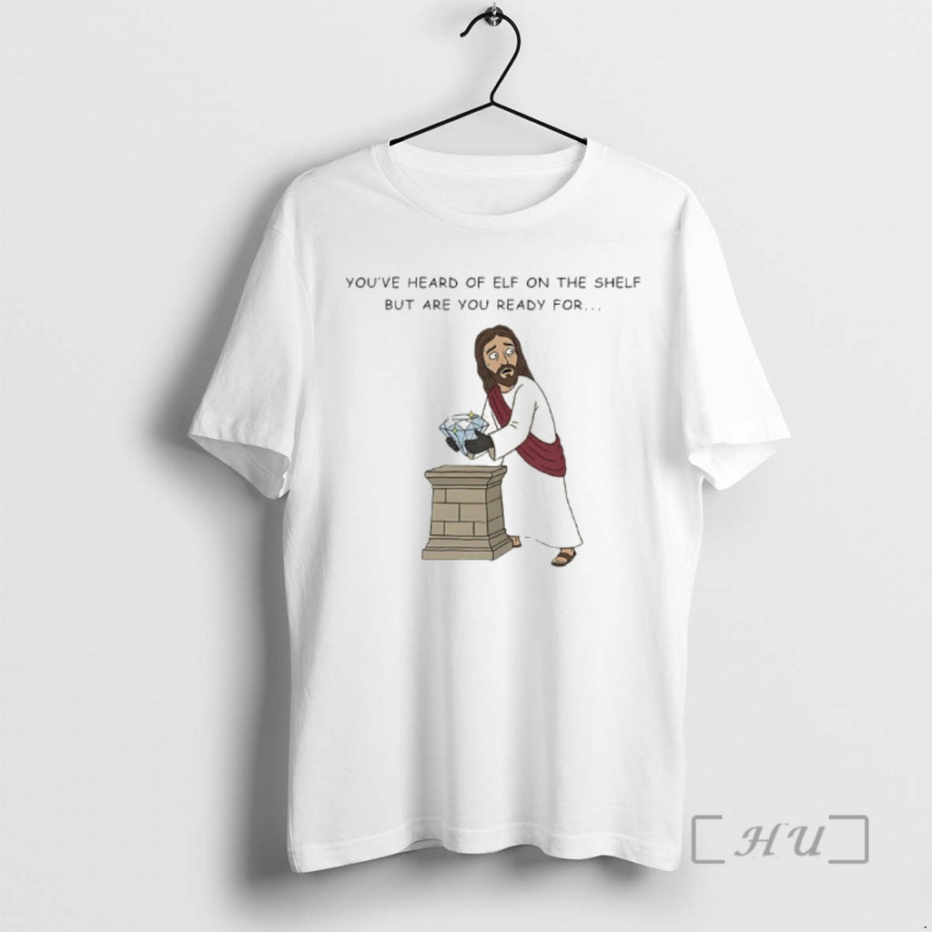 Officials Christ On A Heist Youve Heard Of Elf On The Shelf But Are You T-Shirts, Hoodie, Sweatshirt | PrintMintTees.com