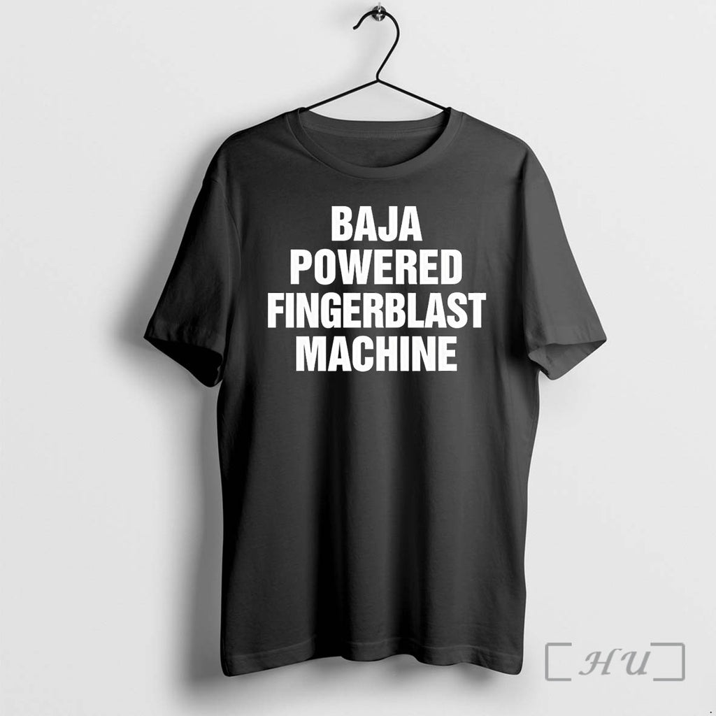 Officials Clothing Men Apparel Baja Powered Fingerblast Machine Funny Novelty Statement Premium T Shirts Sweater