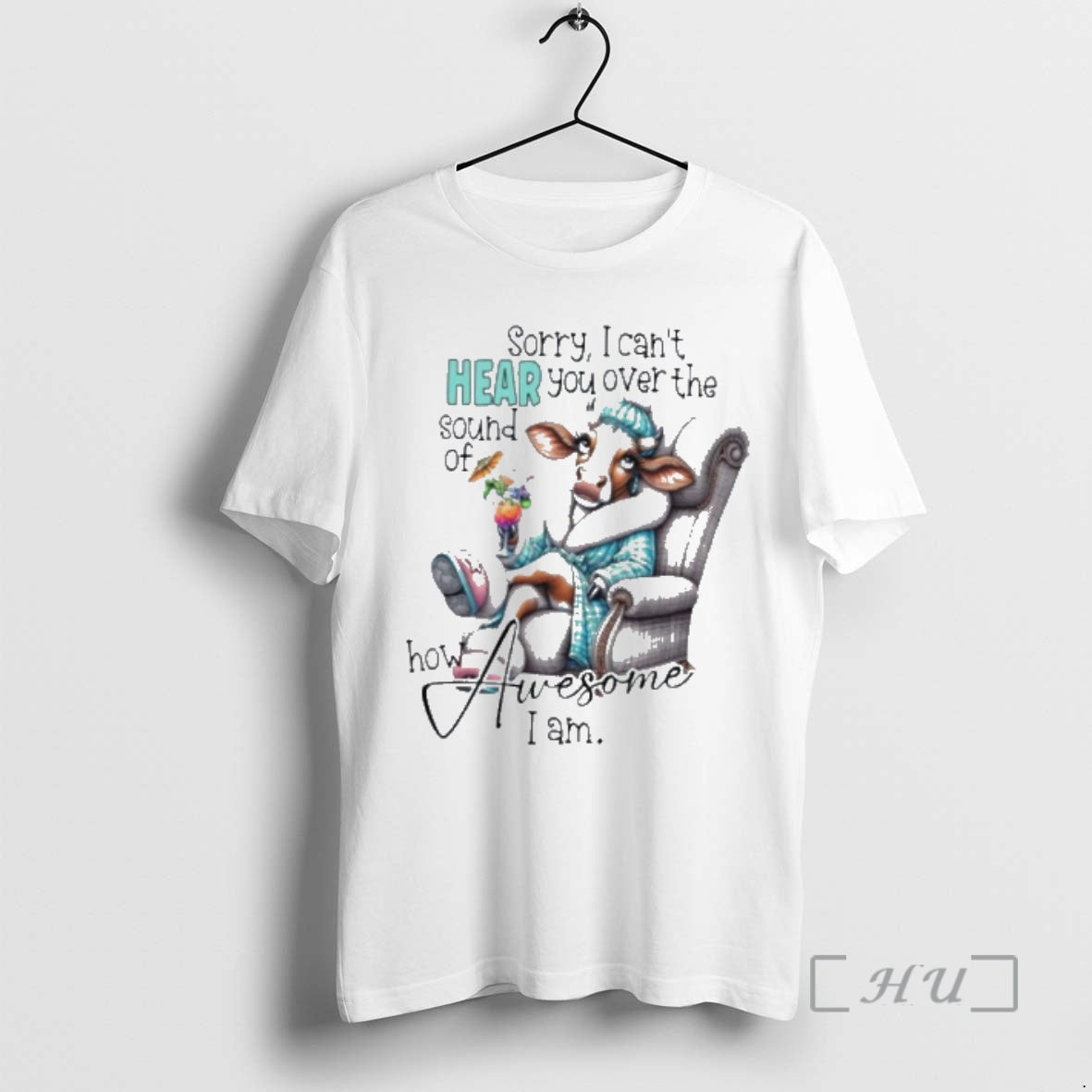 Officials Cow Sorry I Cant Hear You Over The Sound Of How Awesome I Am T-Shirts, Hoodie, Sweatshirt | PrintMintTees.com