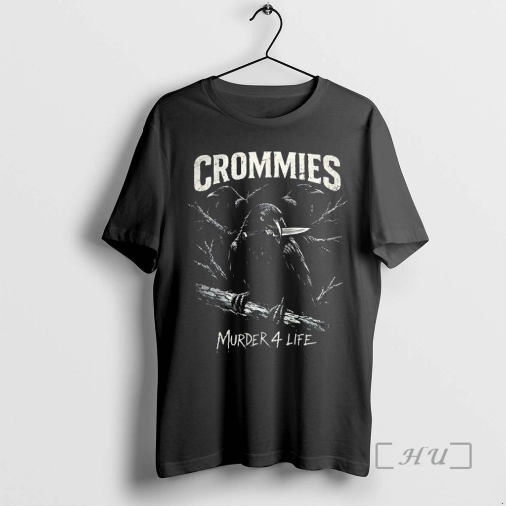Officials Crommies Murder 4 Life T-Shirts, Hoodie, Sweatshirt | PrintMintTees.com