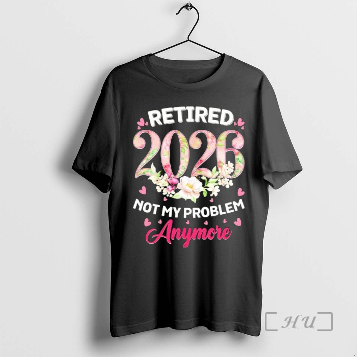 Officials Cute Floral Retired 2026 Not My Problem Anymore T-Shirts, Hoodie, Sweatshirt | PrintMintTees.com