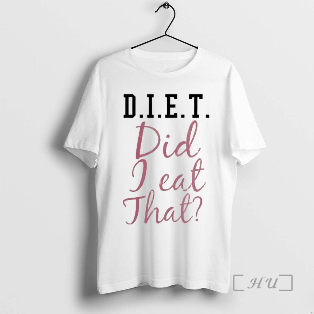 Officials Diet Did I Eat That T-Shirts, Hoodie, Sweatshirt | PrintMintTees.com