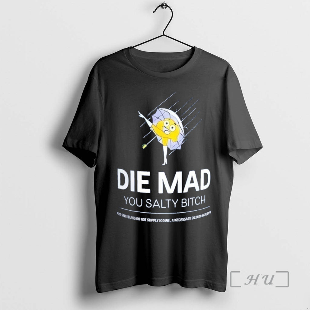 Officials Die Mad You Salty Bitch Stay Salty Melt Ice Parody Premium T Shirts Sweater Hoodie, Sweatshirt | PrintMintTees.com