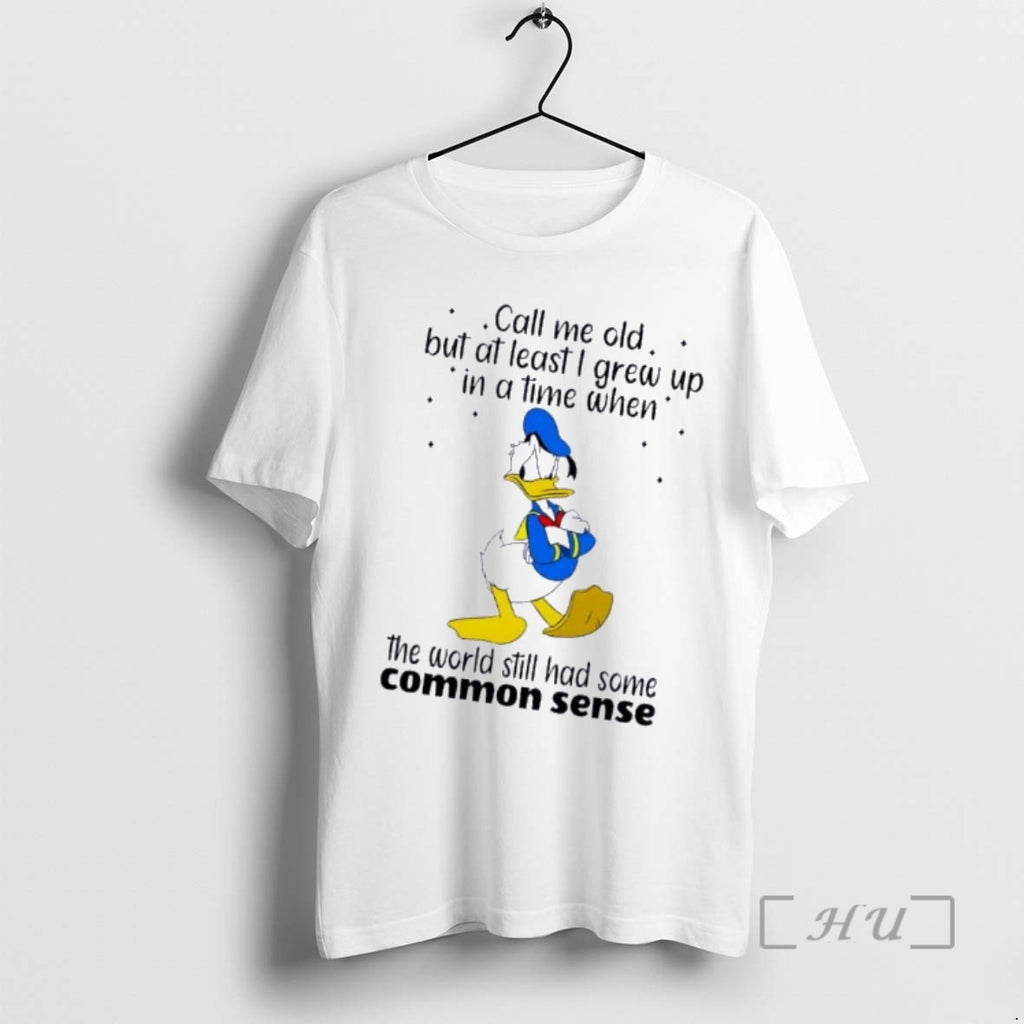 Officials Donald Duck Call Me Old But At Least I Grew Up In A Time T-Shirts, Hoodie, Sweatshirt | PrintMintTees.com