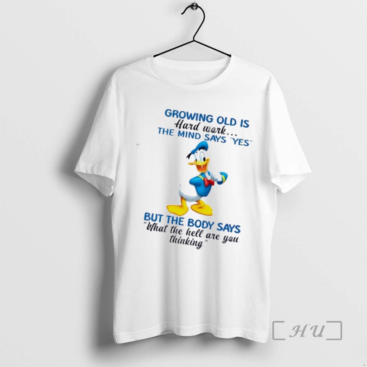 Officials Donald Duck Growing Old Is Hard Work The Mind Says Yes But The Body T-Shirts, Hoodie, Sweatshirt