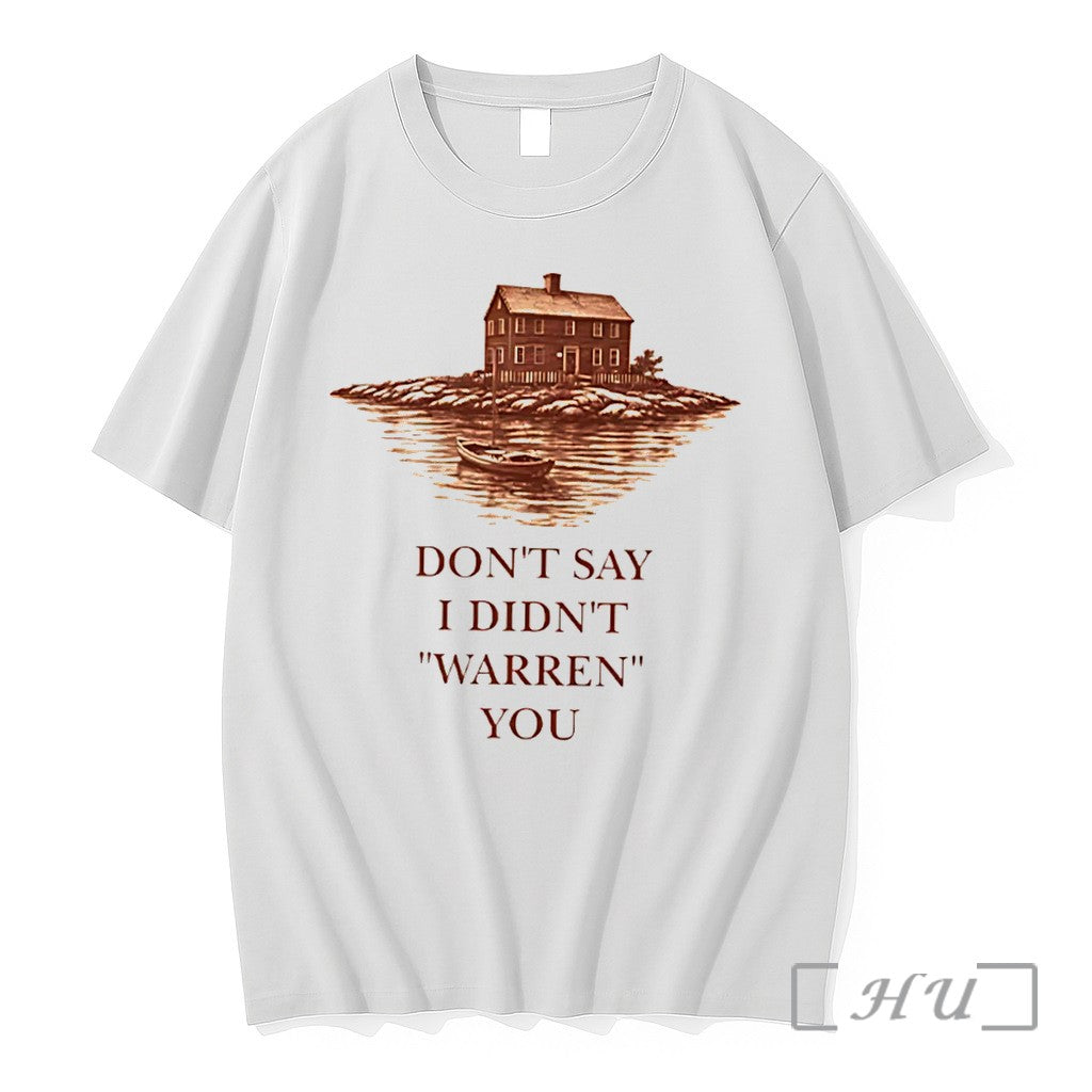 Officials Dont Say I Didnt Warren You Widows Bay Tee