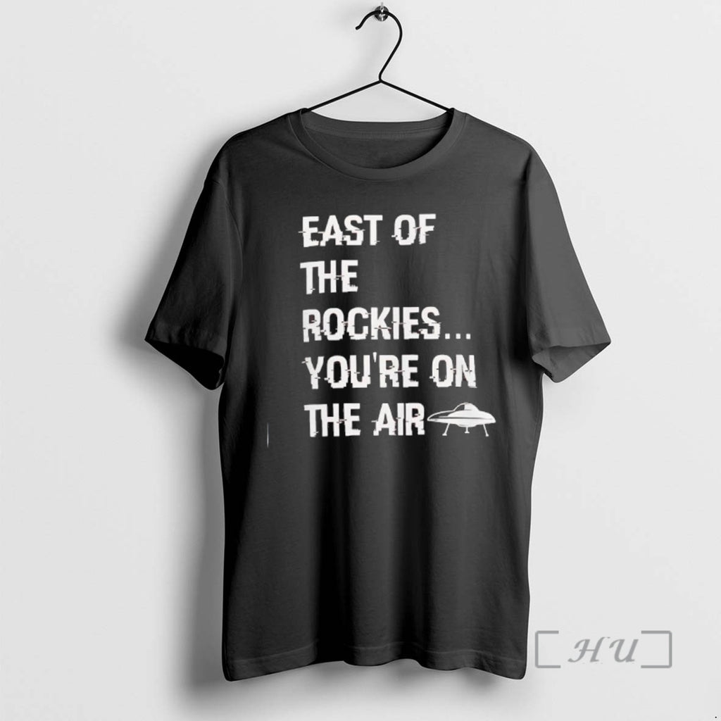 Officials East Of The Rockies Youre On The Air T-Shirts, Hoodie, Sweatshirt | PrintMintTees.com