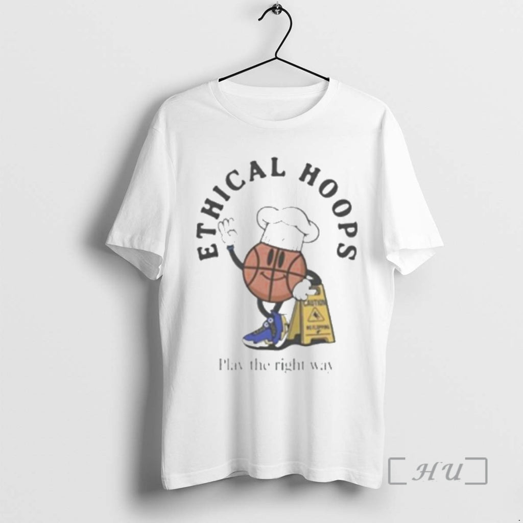 Officials Ethical Hoops Play The Right Way T-Shirts, Hoodie, Sweatshirt | PrintMintTees.com
