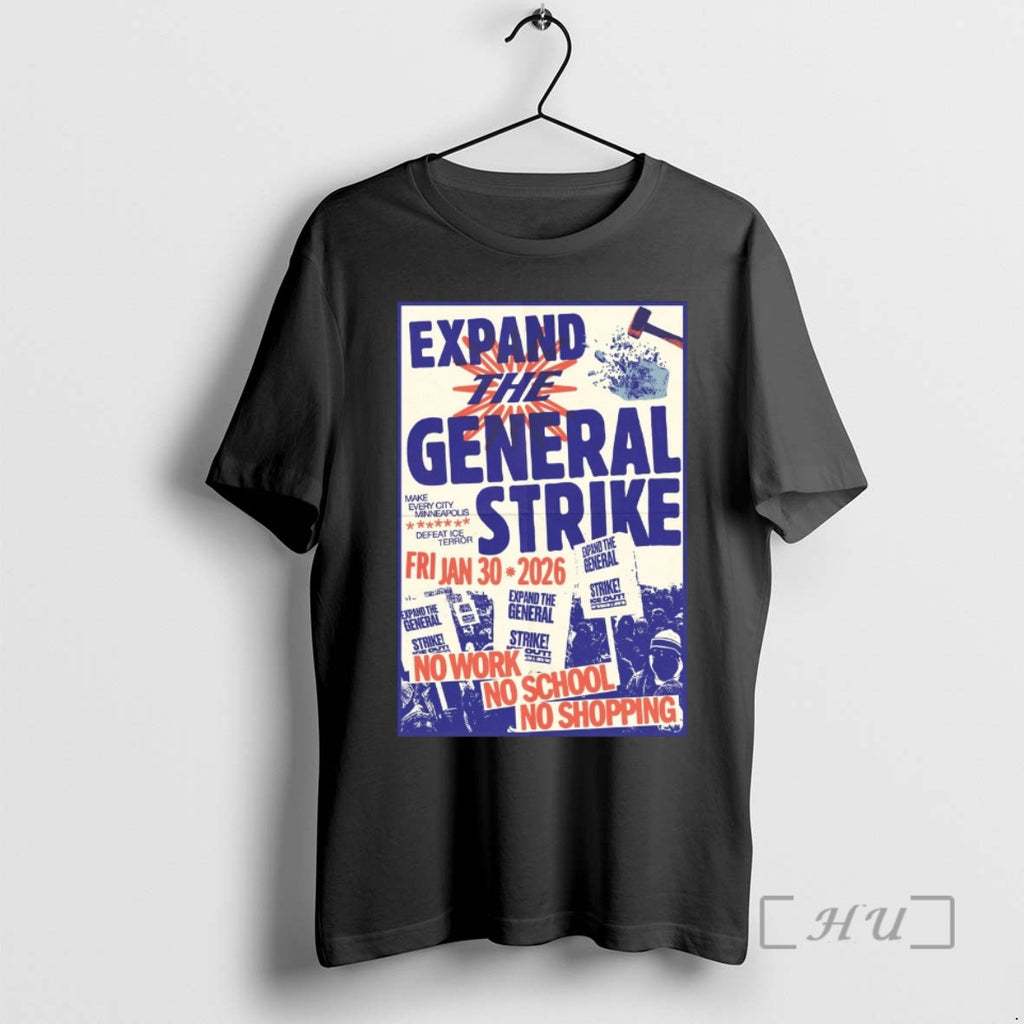 Officials Expand The General Strike January 30 2026 No Work No School No Shopping Premium T-Shirts, Hoodie, Sweatshirt