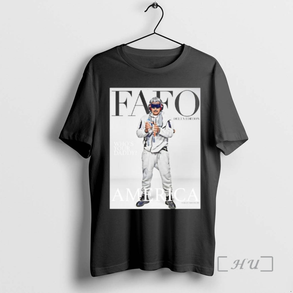 Officials Fafo Nicolas Maduro Whos Your Daddy America Delta Edition T-Shirts, Hoodie, Sweatshirt | PrintMintTees.com